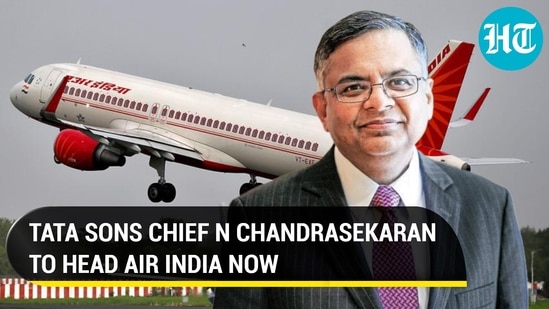 TATA SONS CHIEF N CHANDRASEKARAN TO HEAD AIR INDIA NOW