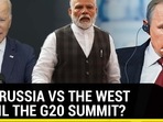 WILL RUSSIA VS THE WEST DERAIL THE G20 SUMMIT? WILL RUSSIA VS THE WEST DERAIL THE G20 SUMMIT?