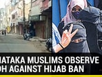KARNATAKA MUSLIMS OBSERVE BANDH AGAINST HIJAB BAN KARNATAKA MUSLIMS OBSERVE BANDH AGAINST HIJAB BAN