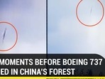 FINAL MOMENTS BEFORE BOEING 737 CRASHED IN CHINA'S FOREST