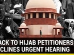 SETBACK TO HIJAB PETITIONERS SC DECLINES URGENT HEARING
