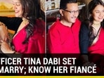 IAS OFFICER TINA SET TO REMARRY; KNOW HER FIANCE IAS OFFICER TINA SET TO REMARRY; KNOW HER FIANCE