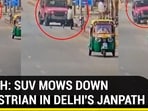 WATCH: SUV MOWS DOWN PEDESTRIAN IN DELHI'S JANPATH