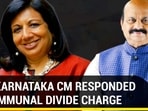 HOW KARNATAKA CM RESPONDED TO COMMUNAL DIVIDE CHARGE