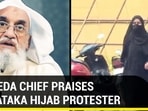 AL QAEDA CHIEF PRAISES KARNATAKA HIJAB PROTESTER