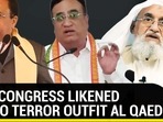 HOW CONGRESS LIKENED BJP TO TERROR OUTFIT AL QAEDA HOW CONGRESS LIKENED BJP TO TERROR OUTFIT AL QAEDA