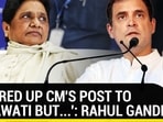 'OFFERED UP CM'S POST TO MAYAWATI BUT...': RAHUL GANDHI