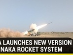 INDIA LAUNCHES NEW VERSION OF PINAKA ROCKET SYSTEM INDIA LAUNCHES NEW VERSION OF PINAKA ROCKET SYSTEM