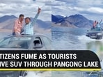 NETIZENS FUME AS TOURISTS DRIVE SUV THROUGH PANGONG LAKE