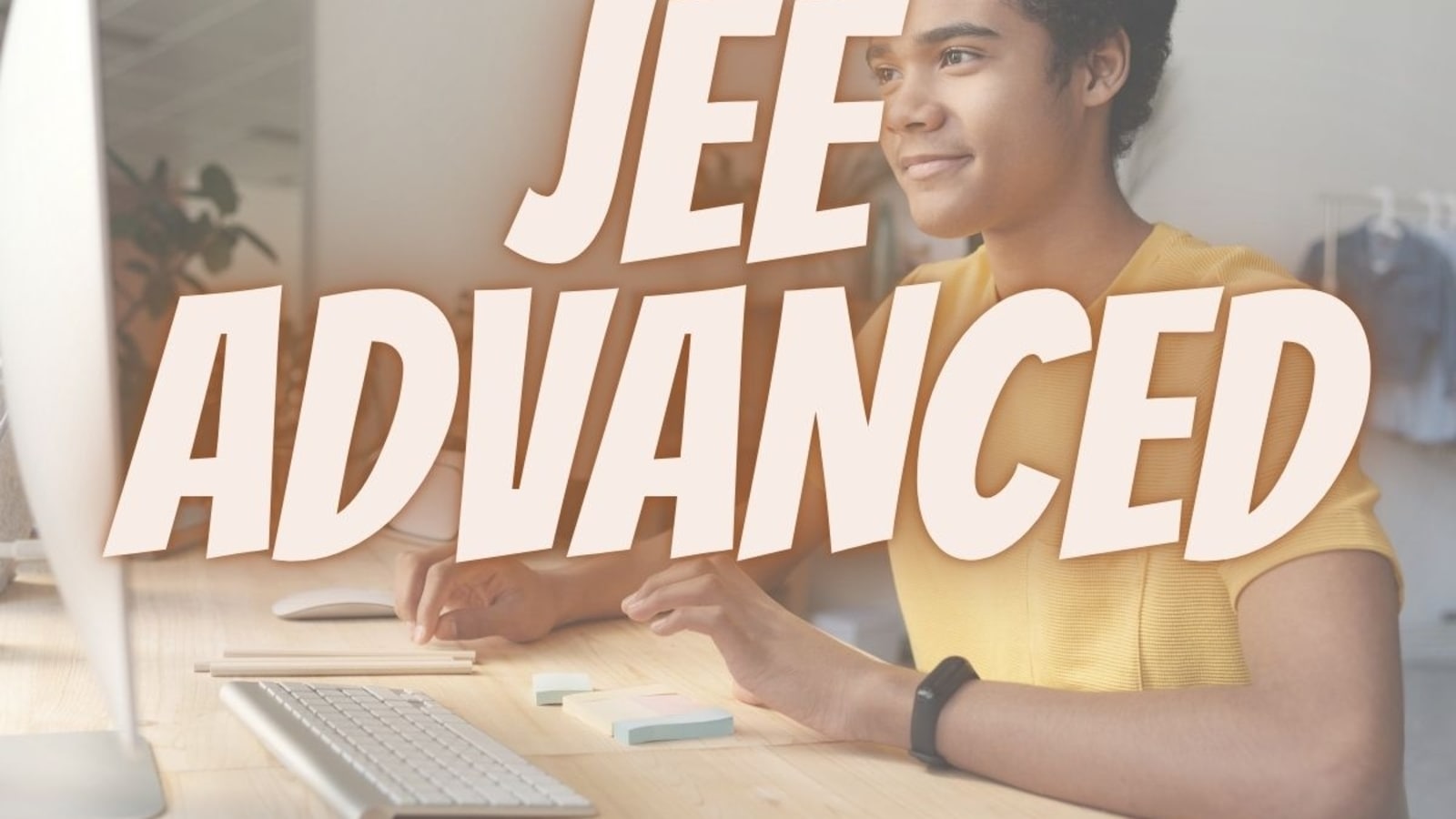 JEE Advanced 2022: IIT JEE exam rescheduled, to be conducted on August 28