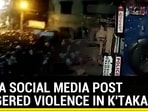 HOW A SOCIAL MEDIA POST TRIGGERED VIOLENCE IN K'TAKA HOW A SOCIAL MEDIA POST TRIGGERED VIOLENCE IN K'TAKA