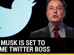 ELON MUSK IS SET TO BECOME TWITTER