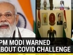 HOW PM MODI WARNED CMs ABOUT COVID CHALLENGE