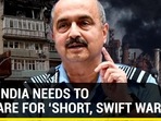 WHY INDIA NEEDS TO PREPARE FOR ‘SHORT, SWIFT WARS’