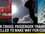 POWER CRISIS: PASSENGER TRAINS CANCELLED TO MAKE WAY FOR COAL