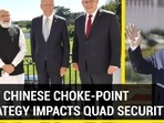 HOW CHINESE CHOKE-POINT STRATEGY IMPACTS QUAD SECURITY
