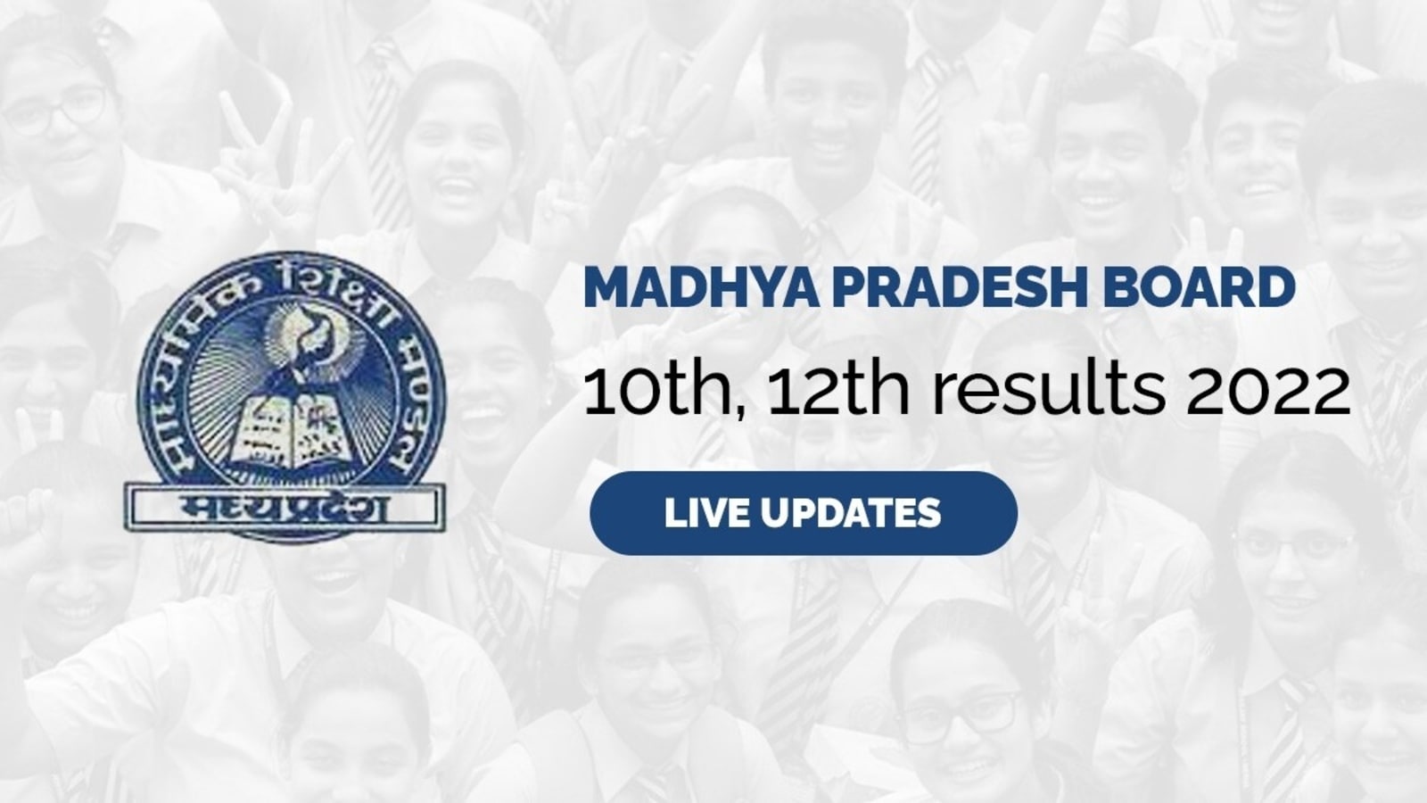 MP Board Results 2022 live: Check MPBSE marksheet, know toppers here