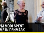 HOW PM MODI SPENT HIS TIME IN DENMARK HOW PM MODI SPENT HIS TIME IN DENMARK