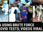 CHINA USING BRUTE FORCE FOR COVID TESTS; VIDEOS VIRAL CHINA USING BRUTE FORCE FOR COVID TESTS; VIDEOS VIRAL