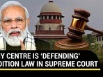 WHY CENTRE IS ‘DEFENDING’ SEDITION LAW IN SUPREME COURT
