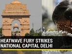 HEATWAVE FURY STRIKES NATIONAL CAPITAL DELHI
