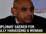PAK DIPLOMAT SACKED FOR SEXUALLY HARASSING A WOMAN PAK DIPLOMAT SACKED FOR SEXUALLY HARASSING A WOMAN