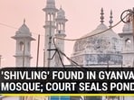 ‘SHIVLING’ FOUND IN GYANVAPI MOSQUE; COURT SEALS POND