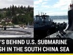 WHO'S BEHIND U.S. SUBMARINE CRASH IN THE SOUTH CHINA SEA
