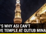 HERE’S WHY ASI CAN’T REVIVE TEMPLE AT QUTUB MINAR