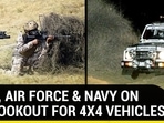 ARMY, AIR FORCE & NAVY ON THE LOOKOUT FOR 4X4 VEHICLES