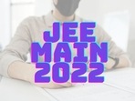 JEE Main 2022 admit card, advanced information slip for session 1 expected soon JEE Main 2022 admit card, advanced information slip for session 1 expected soon