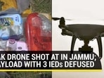 PAK DRONE SHOT AT IN JAMMU; PAYLOAD WITH 3 IEDs DEFUSED