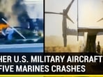 ANOTHER U.S. MILITARY AIRCRAFT WITH FIVE MARINES CRASHES
