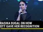 RASIKA DUGAL ON HOW OTT GAVE HER RECOGNITION