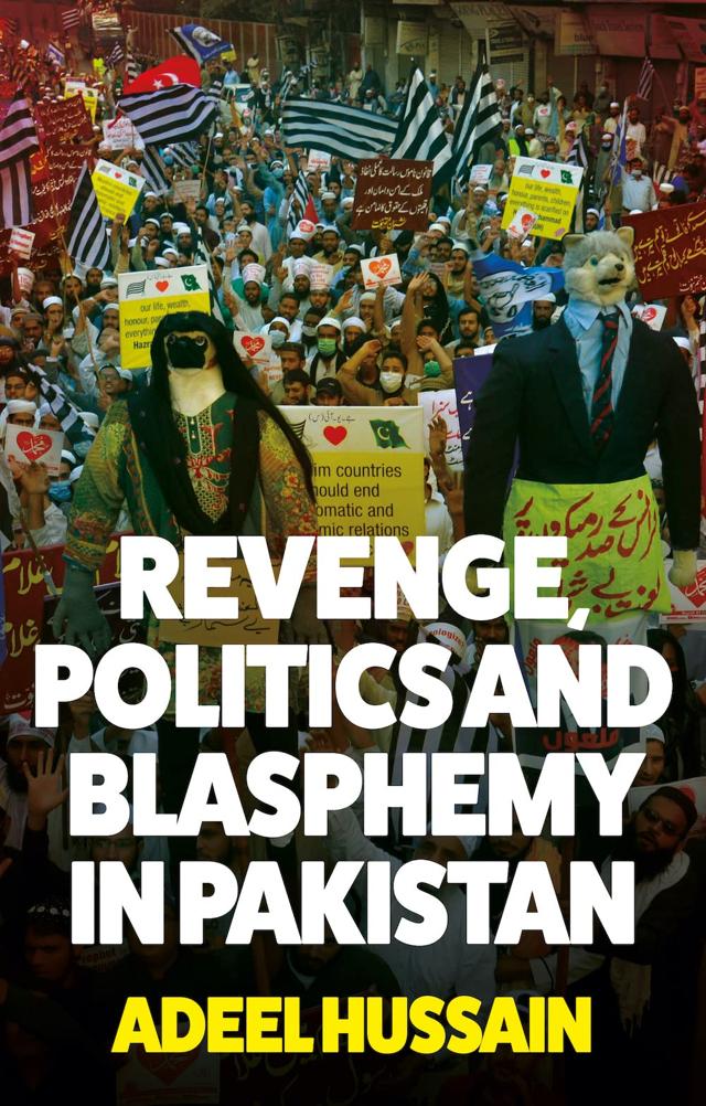 Anger over blasphemy was at the genesis of the popular politics of Hindu versus Muslim in the 1920s that led to the Partition of India, as a new book on Revenge, Politics and Blasphemy in Pakistan by Adeel Hussain reminds readers.