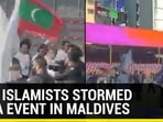 HOW ISLAMISTS STORMED YOGA EVENT IN MALDIVES