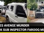FORCES AVENGE MURDER OF J&K SUB INSPECTOR FAROOQ MIR