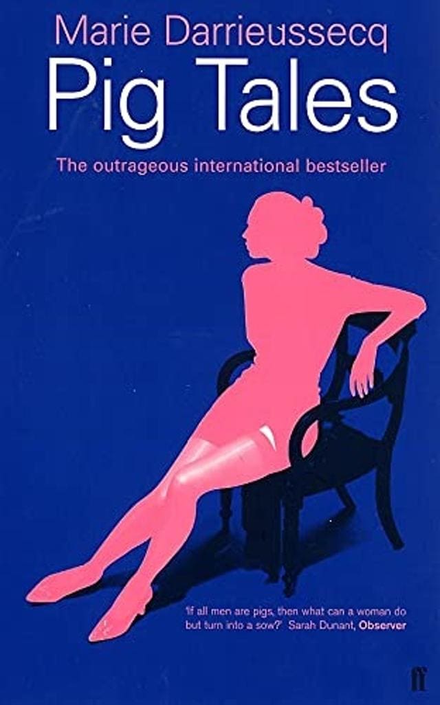 Pig Tales; by Marie Darrieussecq, translated by Linda Coverdale; 144pp, ₹756; Faber & Faber Pig Tales; by Marie Darrieussecq, translated by Linda Coverdale; 144pp, ₹756; Faber & Faber