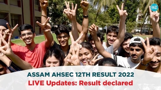 Assam HS Result 2022 LIVE: AHSEC Class 12th results declared, see toppers list