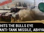 INDIA HITS THE BULLS EYE WITH ANTI-TANK MISSILE, ABHYAS