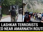 TWO LASHKAR TERRORISTS KILLED NEAR AMARNATH ROUTE
