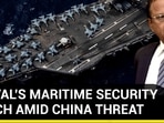DOVAL'S MARITIME SECURITY PITCH AMID CHINA THREAT DOVAL'S MARITIME SECURITY PITCH AMID CHINA THREAT