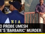 NIA TO PROBE UMESH KOLHE'S ‘BARBARIC’ MURDER