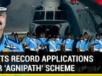 IAF GETS RECORD APPLICATIONS UNDER ‘AGNIPATH' SCHEME