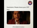 The image is taken from the awareness video by Assam Police on scammers asking for OTP. The image is taken from the awareness video by Assam Police on scammers asking for OTP.