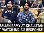 AUSTRALIAN ARMY AT KHALISTAN EVENT: WATCH INDIA'S RESPONSE
