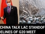 INDIA-CHINA TALK LAC STANDOFF ON SIDELINES OF G20 MEET INDIA-CHINA TALK LAC STANDOFF ON SIDELINES OF G20 MEET