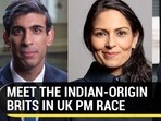 MEET THE INDIAN-ORIGIN BRITS IN UK PM RACE