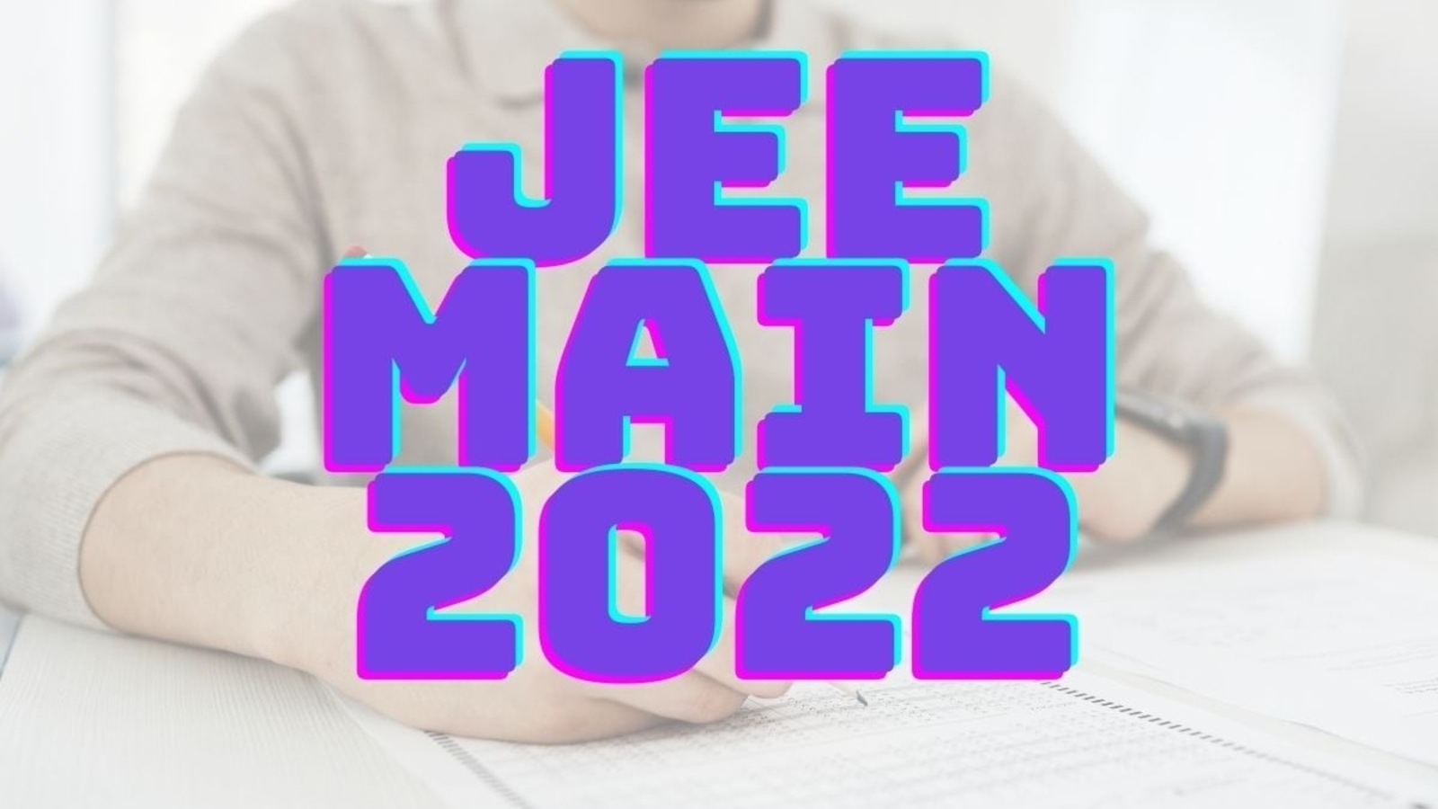 JEE Main 2022 Result Live: NTA expected to declare Session 1 results soon