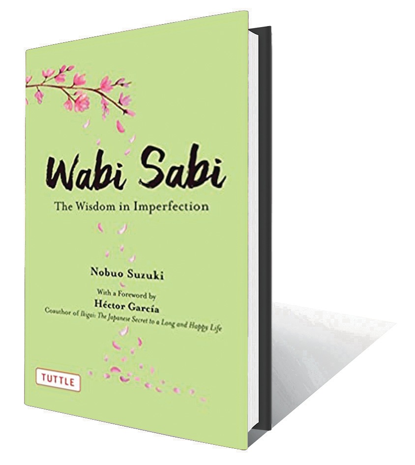 160pp,  ₹499; Tuttle (How to apply the concept of Wabi Sabi in the context of daily life)
